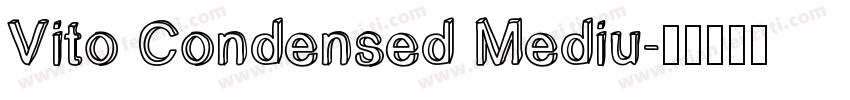 Vito Condensed Mediu字体转换